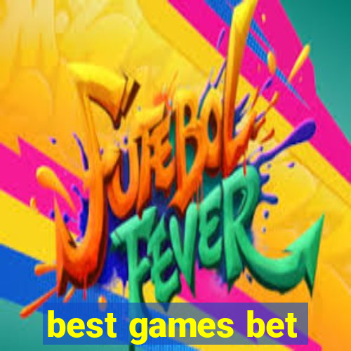 best games bet